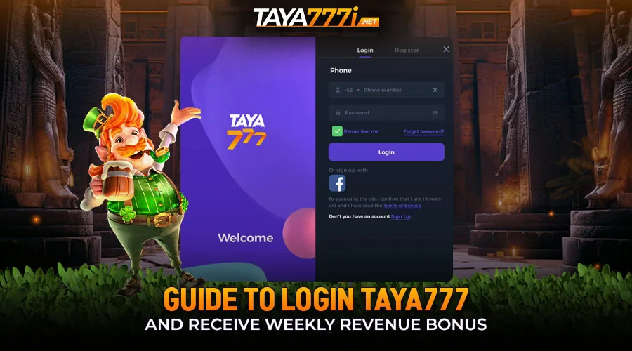 Guide to login Taya777 and receive weekly Revenue bonus